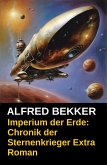 Imperium der Erde / Chronik der Sternenkrieger (eBook, ePUB)