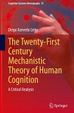 The Twenty-First Century Mechanistic Theory of Human Cognition
