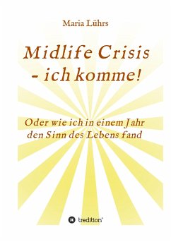 Midlife Crisis - ich komme! - Lührs, Maria