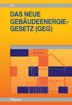Das neue Gebäudeenergiegesetz (GEG) (1. Auflage) - Dirk, Rainer;Verem, Medin