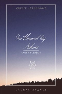 Im Himmel lag Schnee - Schmidt, Laura