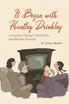 It Began with Huntley Drinkley - Becker, Janny