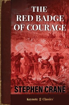 The Red Badge of Courage (Annotated Keynote Classics) - Crane, Stephen