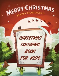 Merry Christmas Happy Holidays Christmas Coloring Book For Kids - Larson, Patricia
