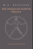 The Disgraced Martyr Trilogy