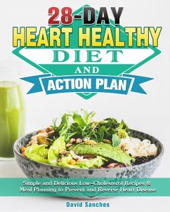 28-Day Heart Healthy Diet and Action Plan - Sanches, David