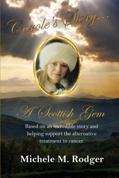 Carole's Story...A Scottish Gem - Rodger, Michele M.