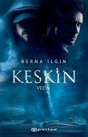 Keskin - Veda - Ilgin, Berna