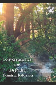 Conversaciones con Mi Padre - Kaltreider, Dennis Lamar