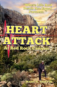 HEART ATTACK At Red Rock Canyon - Griffin, Marc