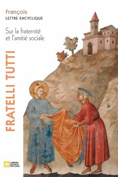 Fratelli tutti. Lettre encyclique sur la fraternité et l'amitié sociale - Pape François - Jorge Mario Bergoglio