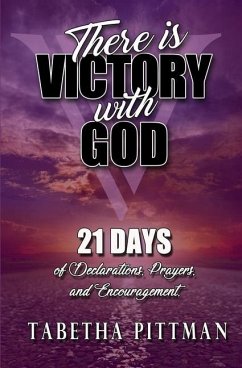 There Is Victory with God: 21 Days of Declarations, Prayers, and Encouragement - Pittman, Tabetha