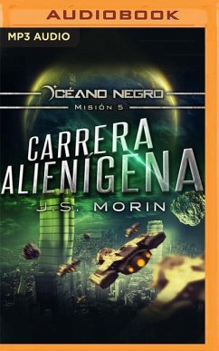 Carrera Alienígena (Narración En Castellano): Misión 5 de la Serie Océano Negro - Morin, J. S.