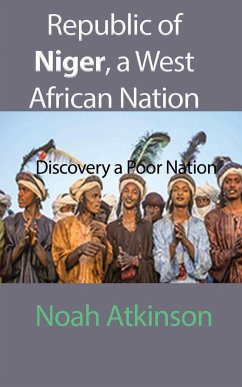 Republic of Niger, a West African Nation - Atkinson, Noah