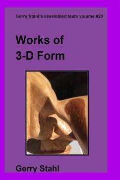Works of 3-D Form in Color - Stahl, Gerry