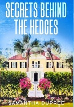 Secrets Behind the Hedges - Dupree, Samantha