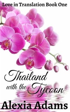 Thailand with the Tycoon - Adams, Alexia