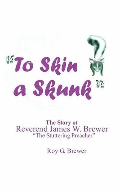 To Skin a Skunk - Brewer, Roy G.