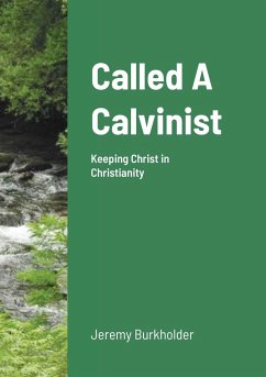 Called A Calvinist - Burkholder, Jeremy