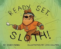 Ready, Set, Sloth! - Merry, Janey