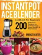 Instant Pot Ace Blender Cookbook for... - Bild 1