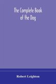 The complete book of the dog The complete book of the dog