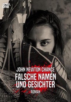 FALSCHE NAMEN UND GESICHTER (eBook, ePUB) - Newton Chance, John