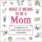 What It Means to Be a Mom (eBook, ePUB)