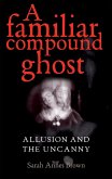 A familiar compound ghost (eBook, PDF)