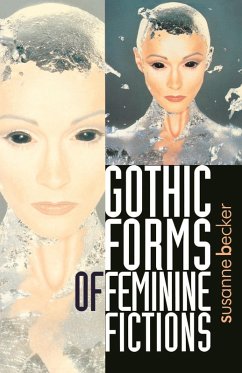 Gothic forms of feminine fictions (eBook, PDF) - Becker, Susanne