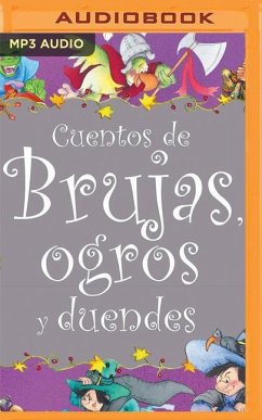Cuentos de Brujas, Ogros Y Duendes (Narración En Castellano) - V. V. A. A.