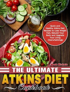 The Ultimate Atkins Diet Cookbook - Nickels, Mark