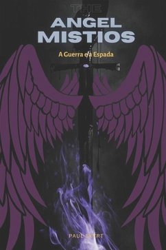 The Angel Mistios: A Guerra e a Espada - Skyrt, Paul