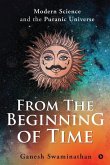 From the Beginning of Time: Modern Science and the Puranic Universe