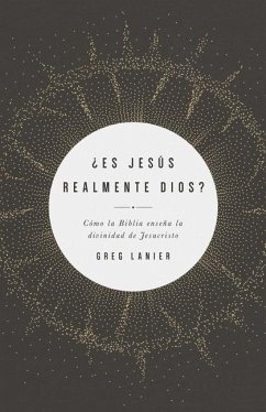 ¿Es Jesús Realmente Dios? - Lanier, Gregory R