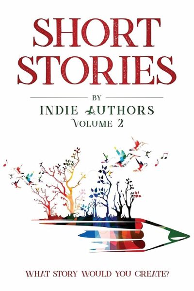 Short Stories by Indie Authors Volume 2