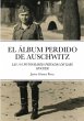 EL ALBUM PERDIDO DE AUSCHWITZ - Bild 1