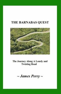 The Barnabas Quest: The Journey Along a Lonely and Twisting Road - Perry, James