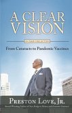 A Clear Vision: From Cataracts to Pandemic Vaccines