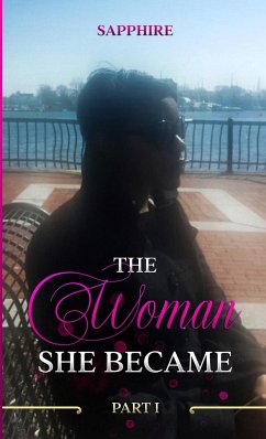 The Woman She Became - Part I - Dunlap, Yvonne