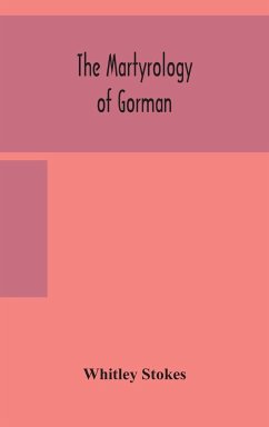 The martyrology of Gorman - Stokes, Whitley