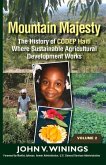 Mountain Majesty: The History of Codep Haiti Where Sustainable Agricultural Development Works (Vol 2)