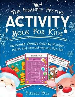 The Insanely Festive Activity Book For Kids - Pals, Puzzle; Ross, Bryce