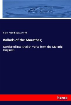 Ballads of the Marathas; - Acworth, Harry Arbuthnot