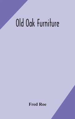 Old oak furniture - Roe, Fred