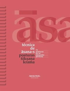 Técnica de asana-s: Posturas śikṣaṇa Krama - Binello, Gabriela