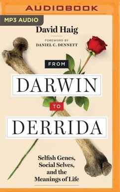 From Darwin to Derrida: Selfish Genes, Social Selves, and the Meanings of Life - Haig, David