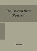 The Canadian nurse (Volume I)