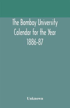 The Bombay University Calendar for the Year 1886-87 - Unknown