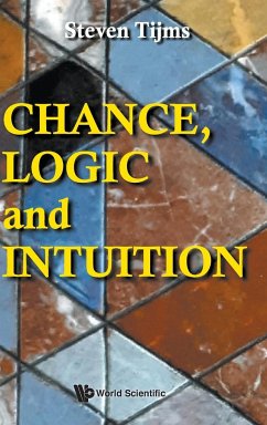 CHANCE, LOGIC AND INTUITION - Steven Tijms